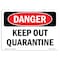 Signmission Safety Sign, OSHA Danger, 7" Height, 10" Width, Rigid Plastic, Keep Out Quarantine, Landscape OS-DS-P-710-L-1872 - alternate 1